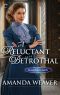 [The Grantham Girls 03] • A Reluctant Betrothal (The Grantham Girls)